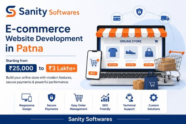 Ecommerce Website Development Cost in Patna From 25K to 3 Lakhs by Sanity Softwares